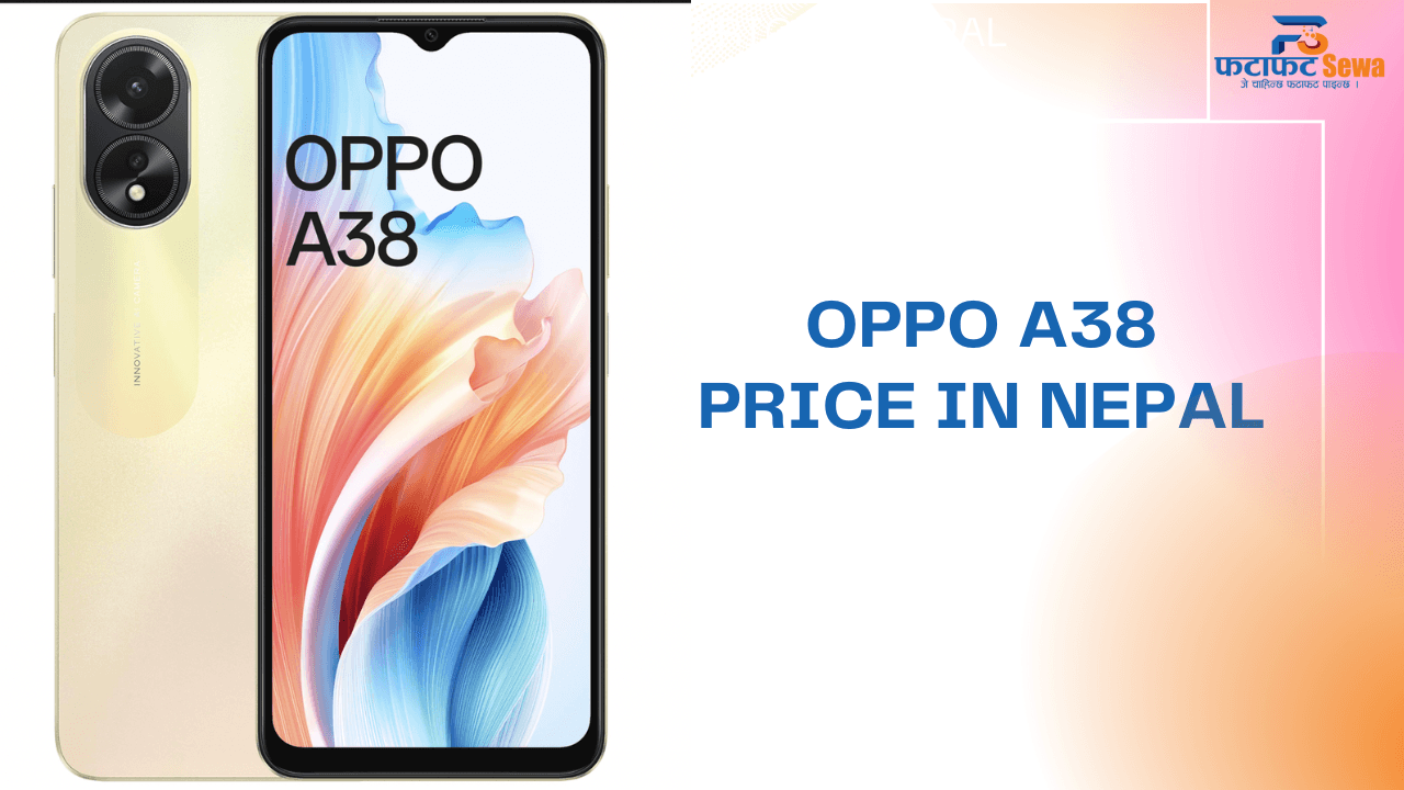 Oppo A38 Price in Nepal: With Specification (Officially Launched in Nepal)