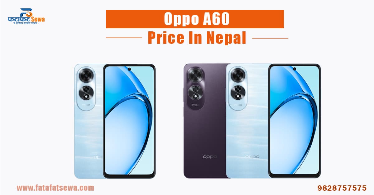 Oppo A60 Launched with Snapdragon 680 chipset | Price in Nepal