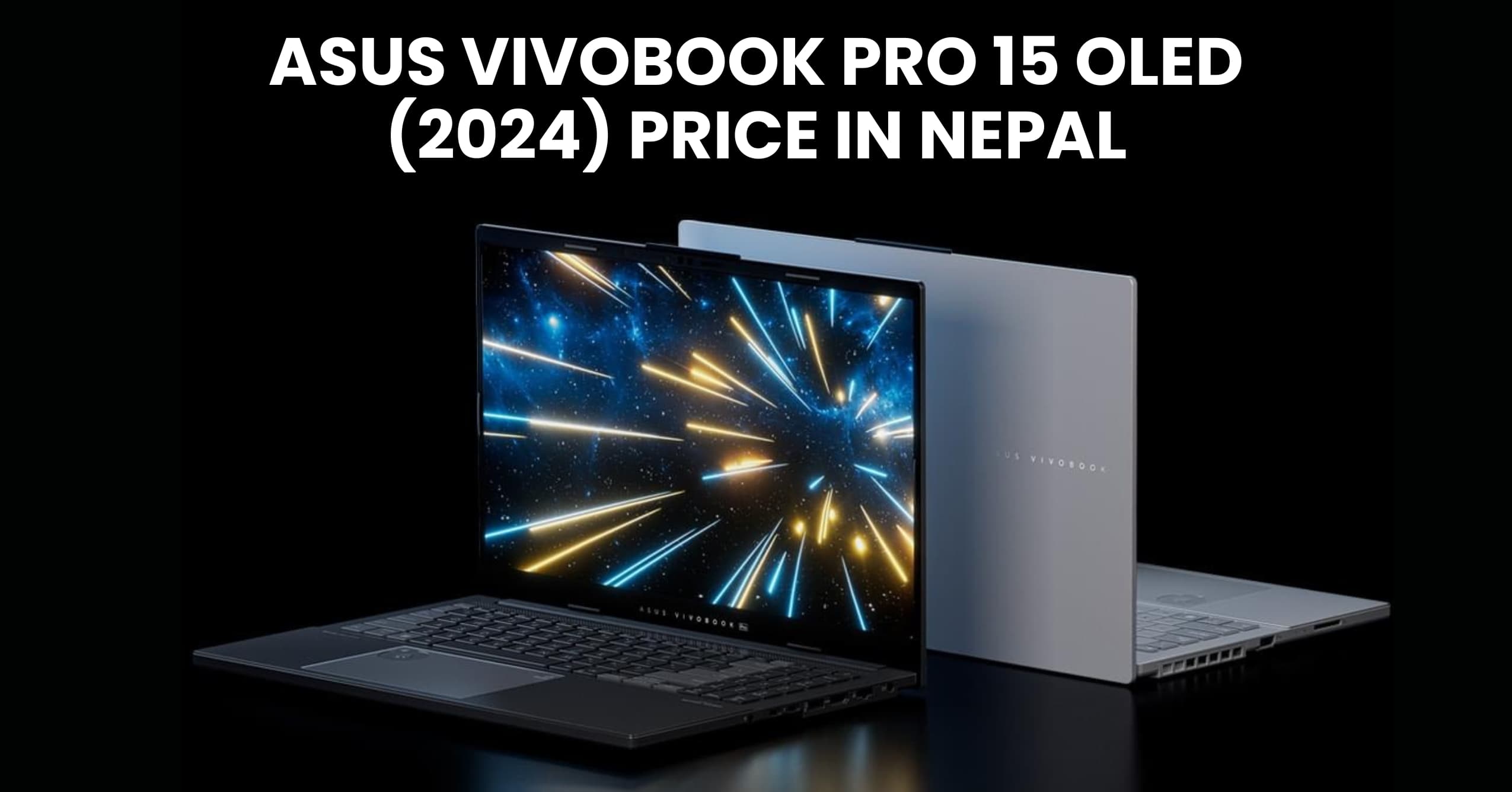 Asus Vivobook Pro 15 OLED 2024 Price in Nepal & Specification