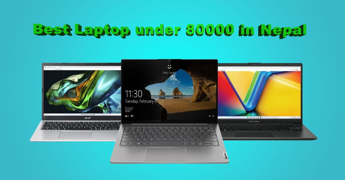 Best Laptop under 80000 in Nepal [2024]