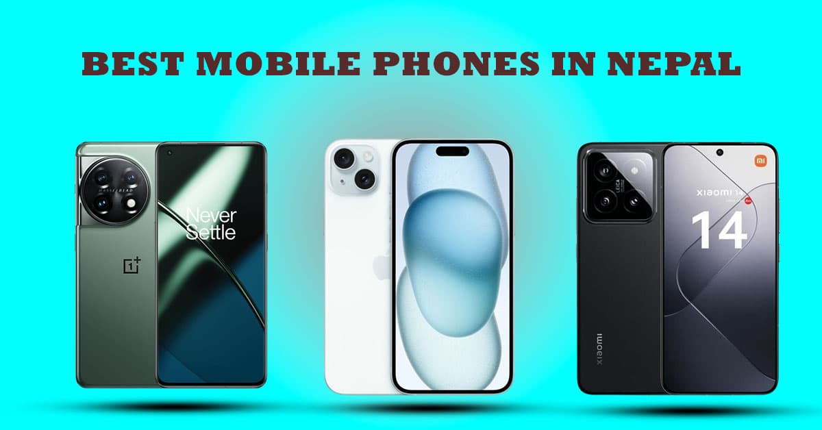 Best Mobile Phones in Nepal [2024]