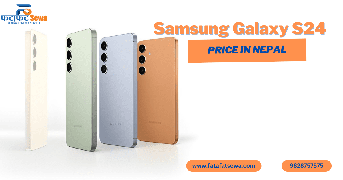 A Complete Guide on the best Smarphone: Samsung Galaxy S24 Price in Nepal