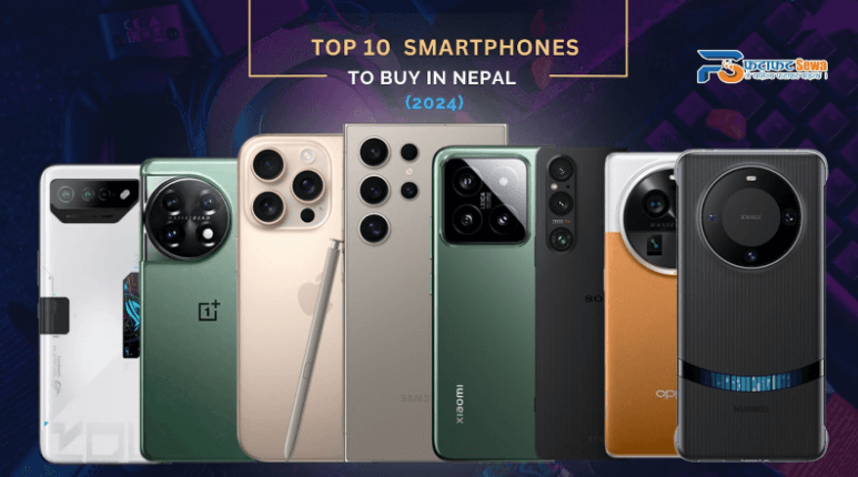 Top 10 Smartphones to Buy in Nepal [2024]