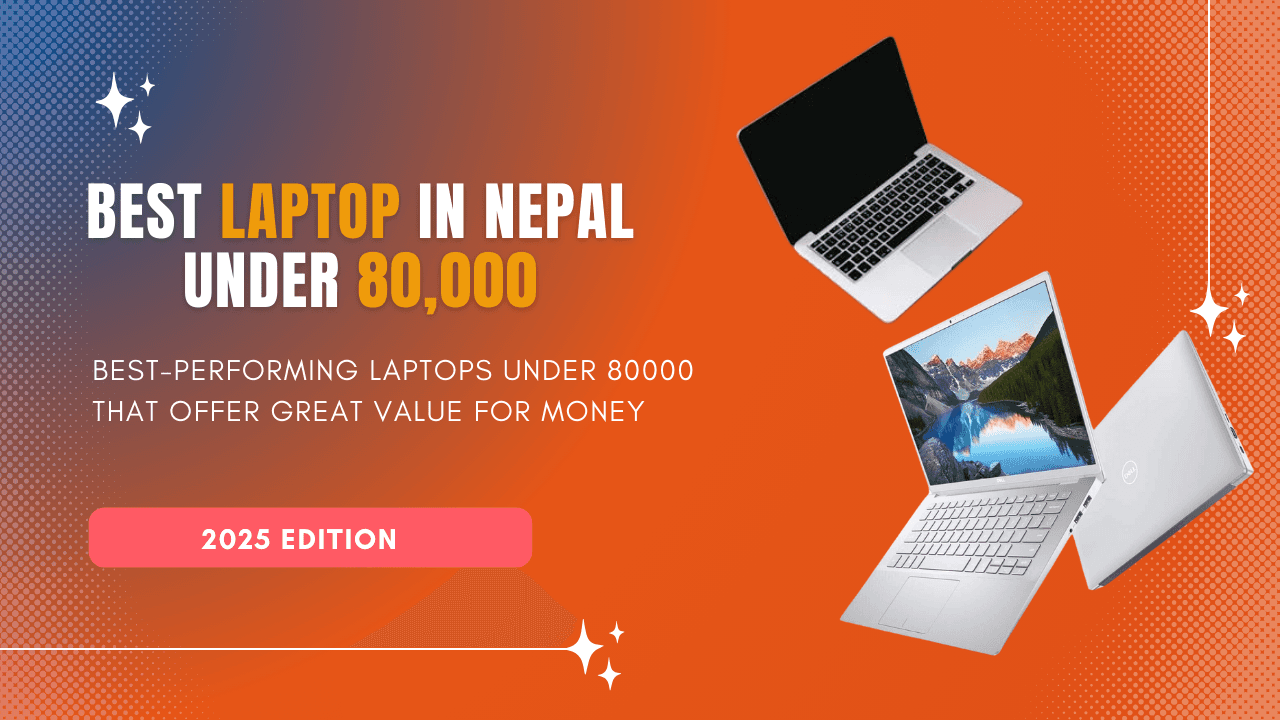 Best Laptop in Nepal Under 80000 [2025 Edition]