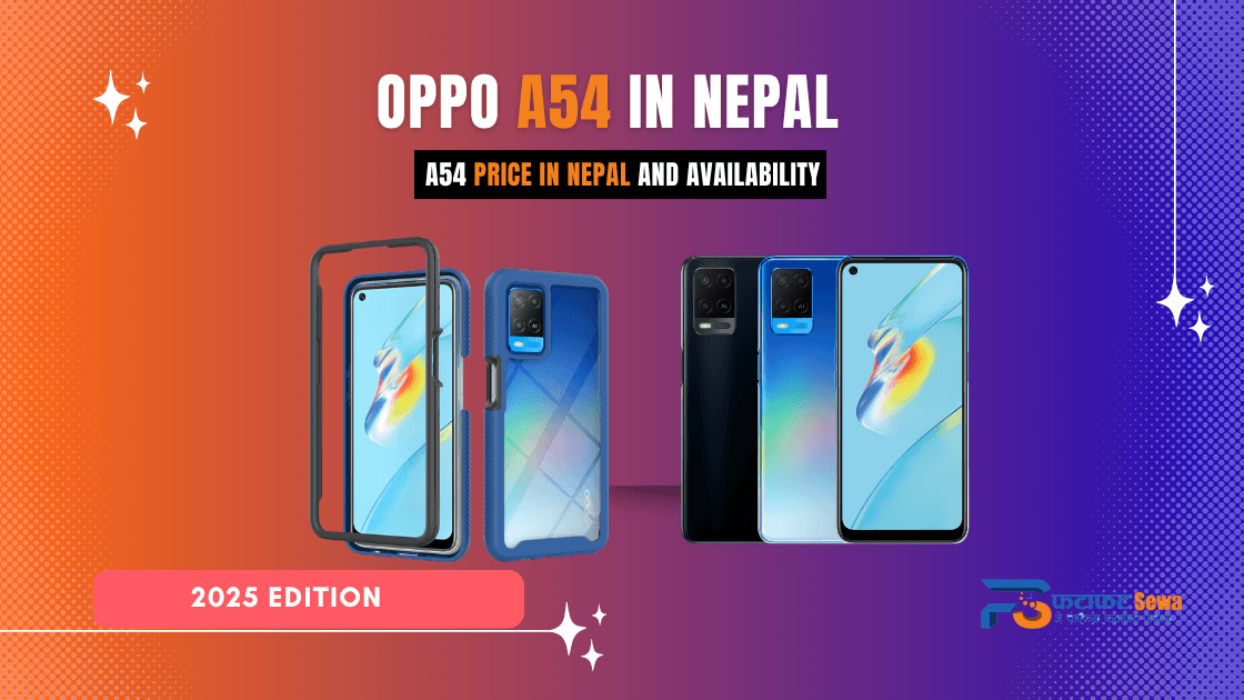 Oppo A54 in Nepal: A Feature-Packed Smartphone for 2025