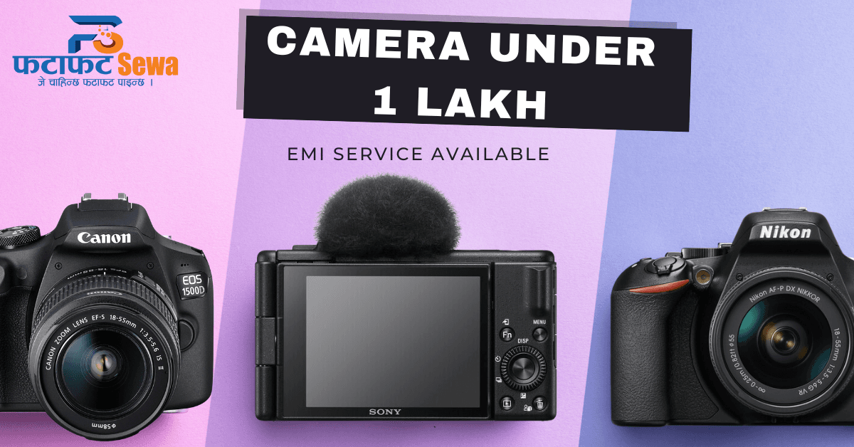 DSLR Camera Under 1 Lakh in Nepal