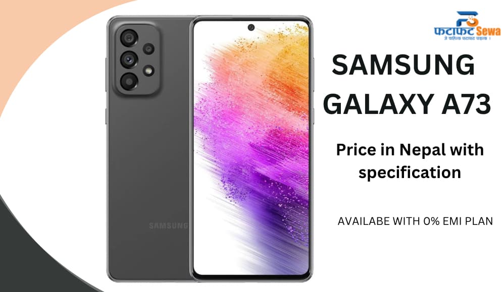 Samsung Galaxy A73 Price in Nepal || Purchase on 0% EMI