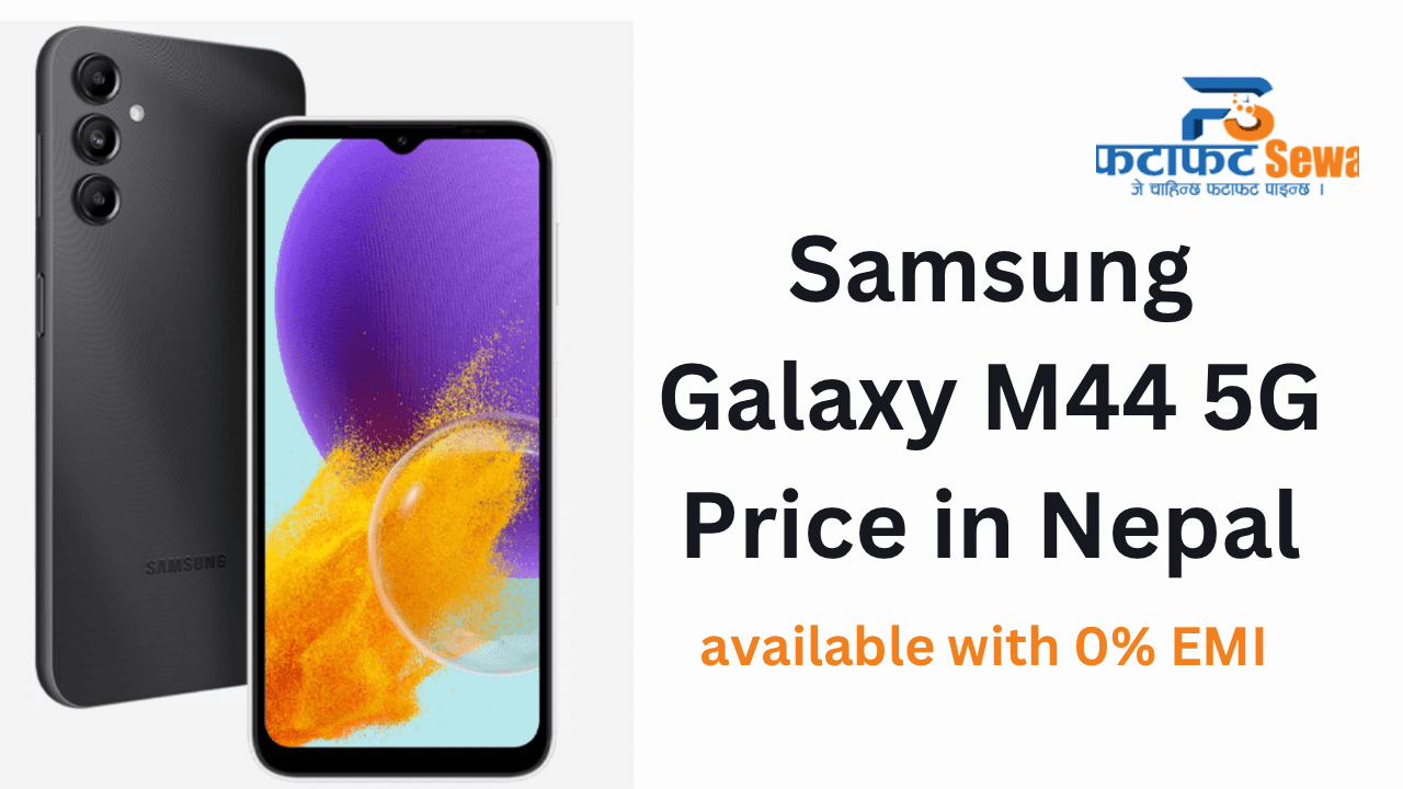 Samsung Galaxy M44 5G Price in Nepal & Specs (0% EMI PURCHASE)