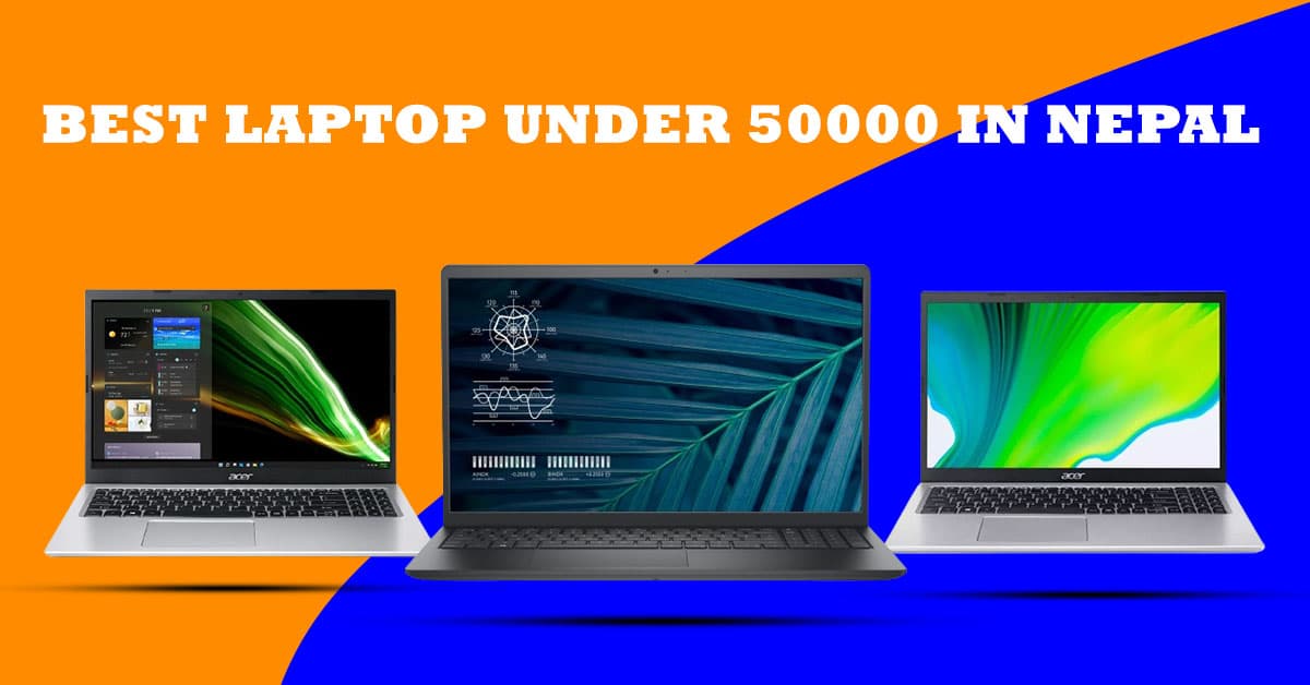 5 best laptop under 50000 in Nepal | July 2024