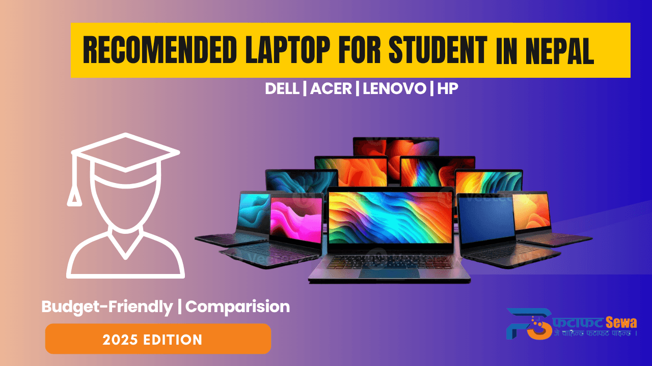 Recommended Laptops for Students in Nepal (2025 Edition)