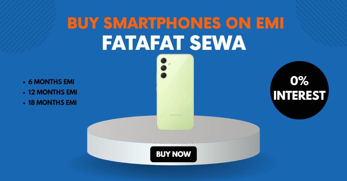 Fatafat Sewa: Buy Mobiles on EMI with Zero Hassle (Samsung, Xiaomi, Realme, Apple, Nothing)