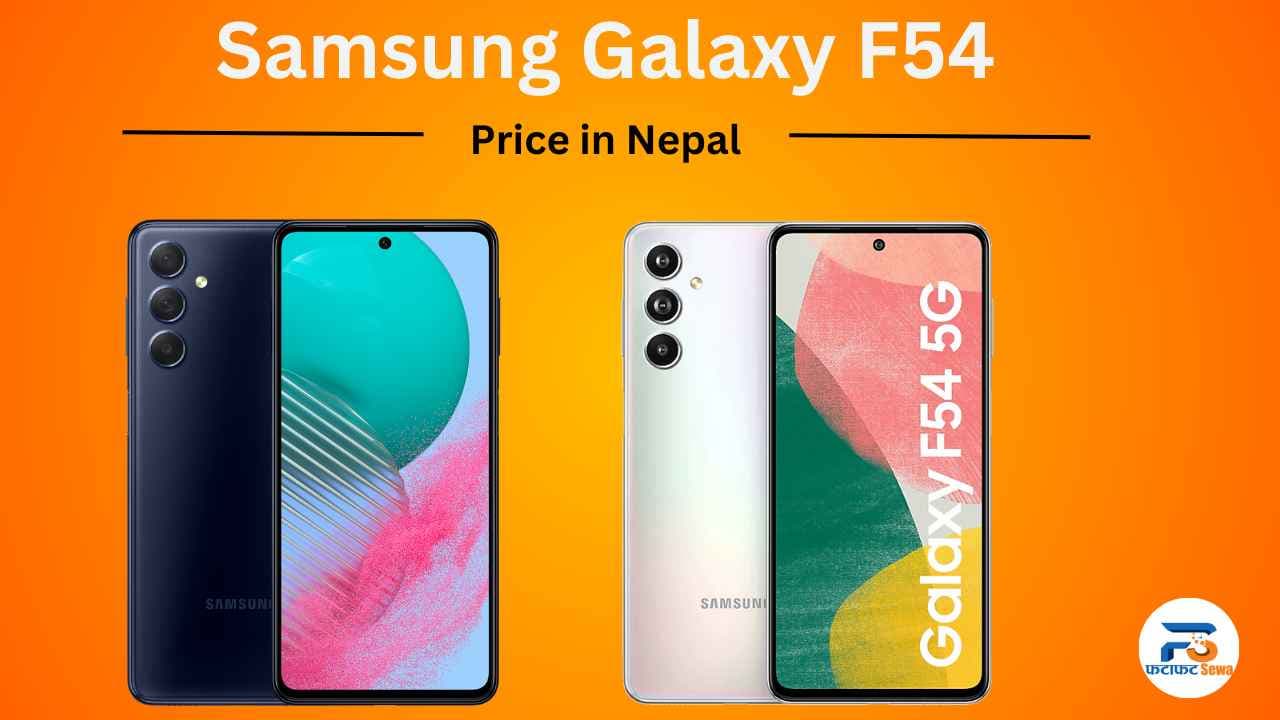 Samsung Galaxy F54 price in Nepal, Full Specs, Availability