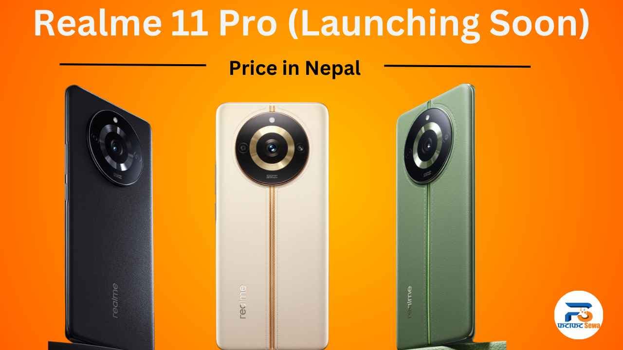 Realme 11 Pro Price in Nepal - Full Specs, Availability