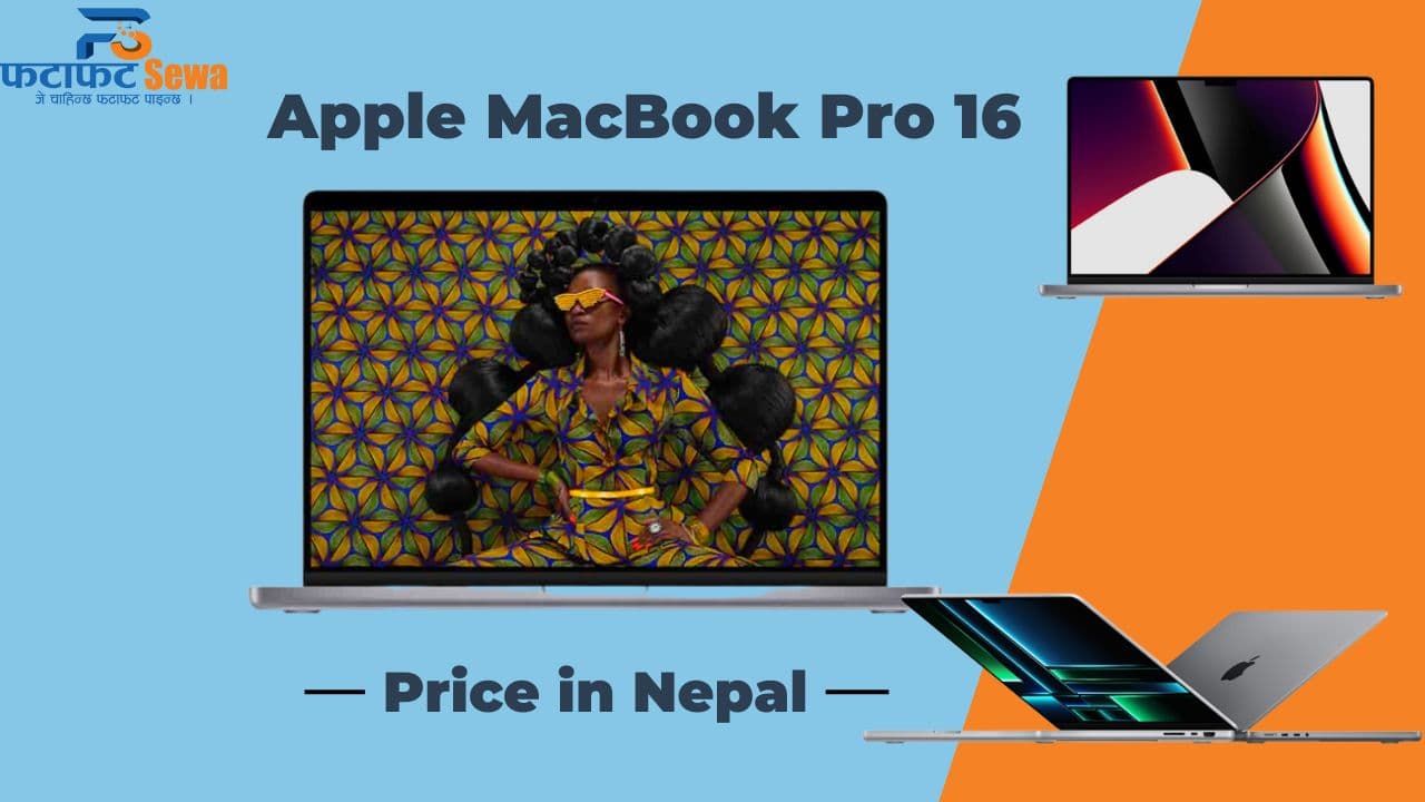 Apple MacBook Pro 16 Price in Nepal 2023 and Availability