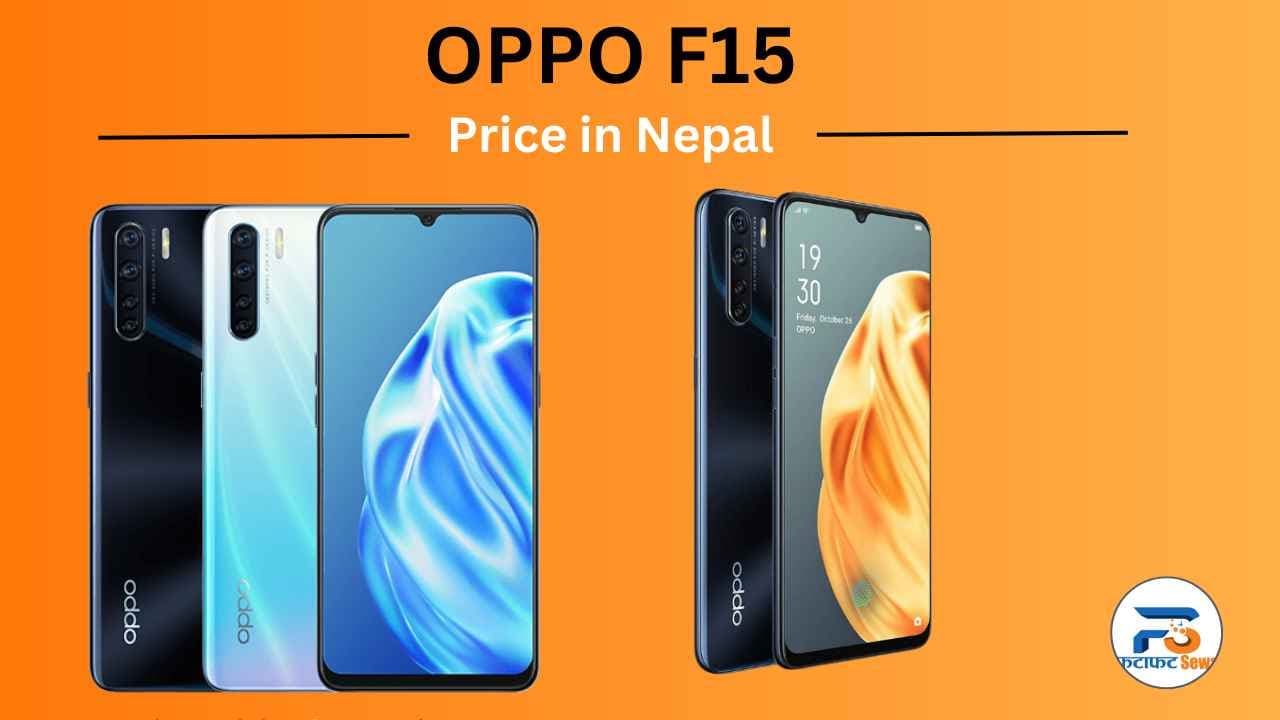 Oppo F15 Price in Nepal: Full Specs, Features, Availability