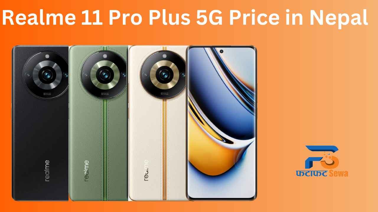 Realme 11 Pro Plus 5G Price in Nepal,