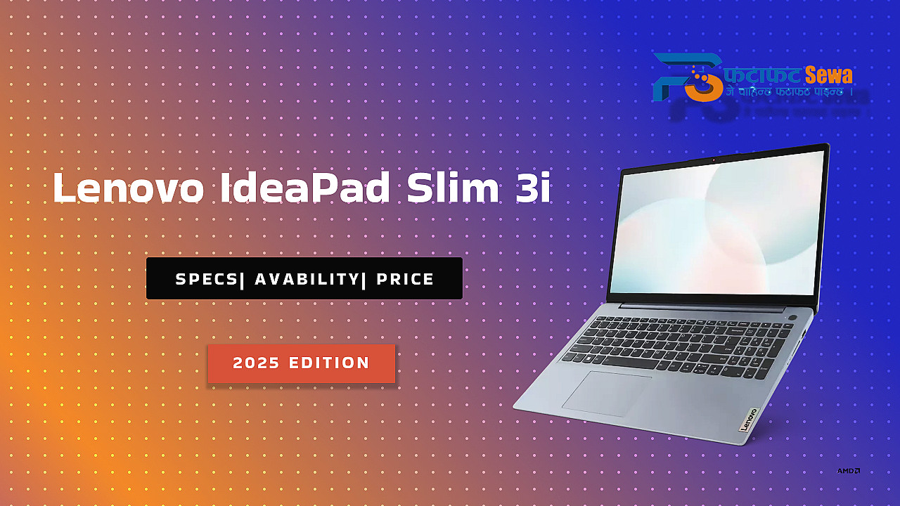 Lenovo IdeaPad Slim 3i: Style Meets Performance at Fatafat Sewa for Nepal’s Tech Enthusiasts
