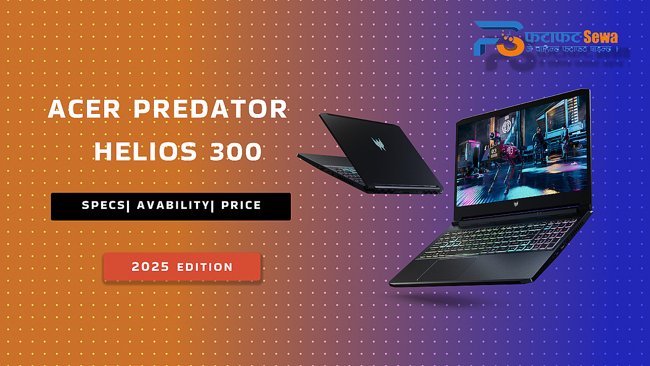 Acer Predator Helios 300: Unleash Gaming Power with Price in Nepal at Fatafat Sewa