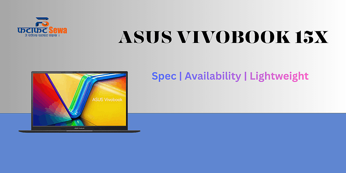 ASUS Vivobook 15X Price in Nepal: A Laptop for Students & Professionals