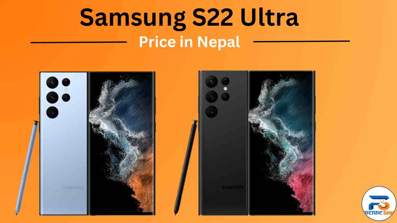 Samsung Galaxy S22 Ultra Price in Nepal - Specs, Availability