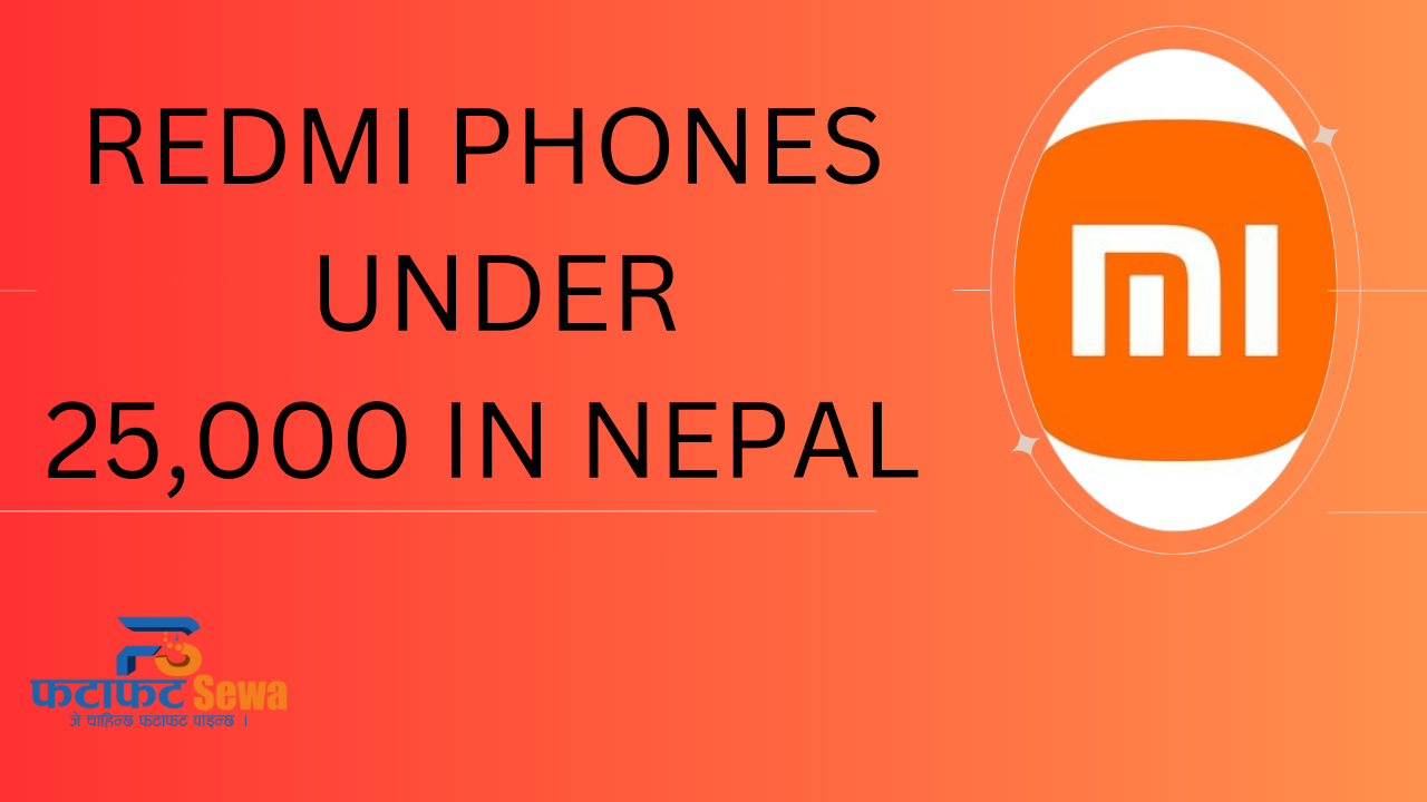 TOP Redmi Phones Under 25000 in Nepal (2023)