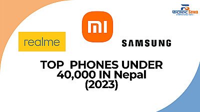 Best Mobile Phones Under 40000 in Nepal (2023)