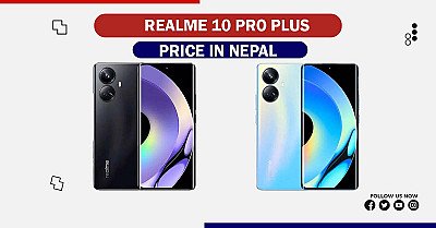 Realme 10 Pro Plus Price in Nepal [2024 Updated]