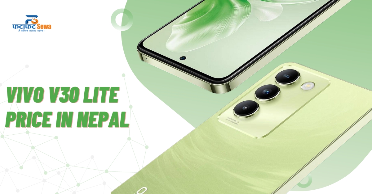 Vivo V30 Lite 4G Price In Nepal, Features & Specification - Fatafat Sewa