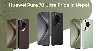 Huawei Pura 70 Ultra Price In Nepal, Features & Specification