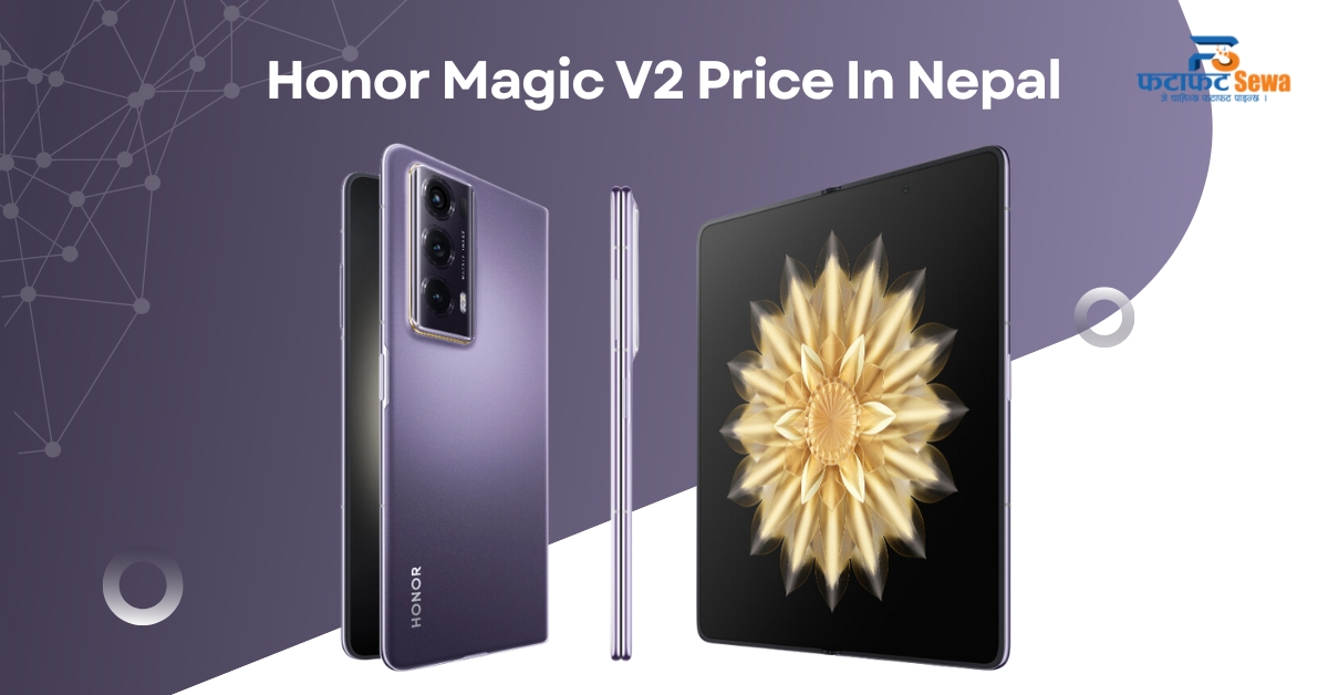 Honor Magic V2 Price In Nepal, Feature & Specification