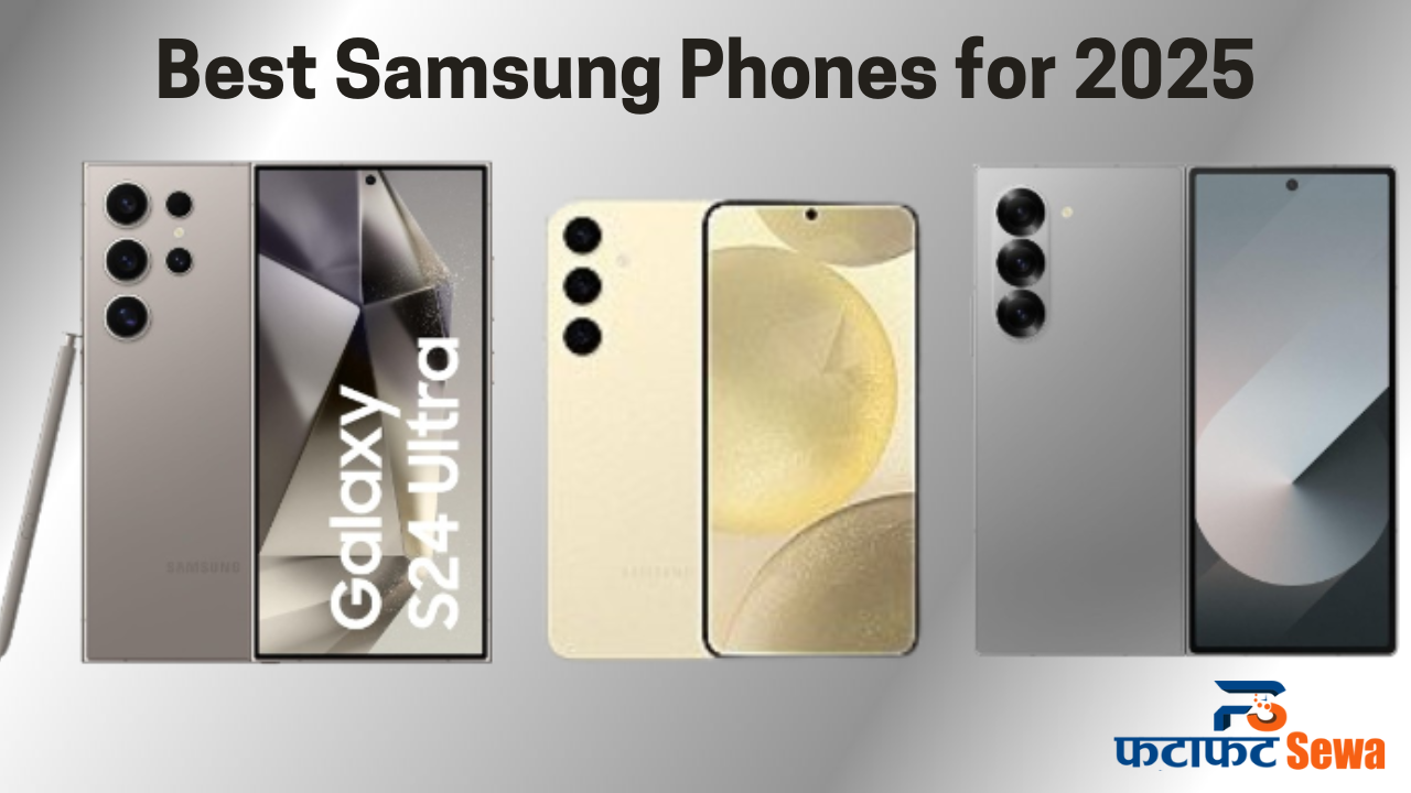 Top 3 Best Samsung Phones in Nepal for 2025: Price, Specs & EMI